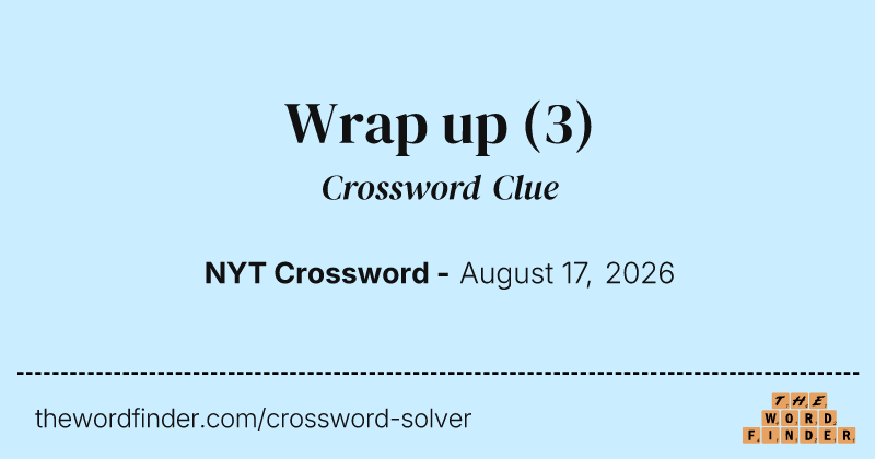 Wrap up crossword clue image