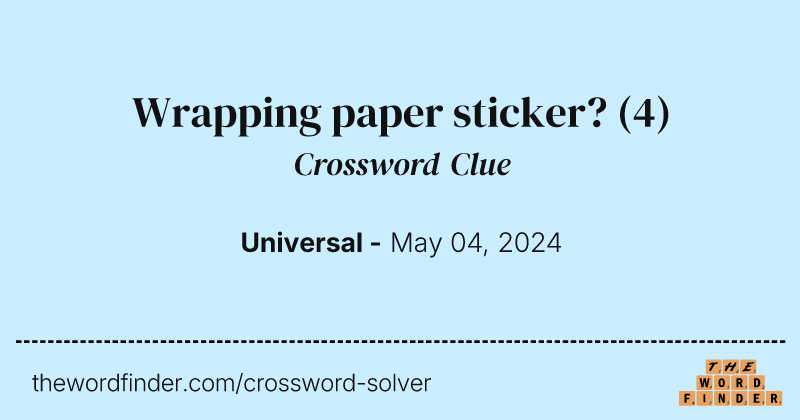 Wrapping paper sticker? crossword clue image