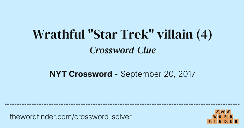 Wrathful "Star Trek" villain crossword clue image
