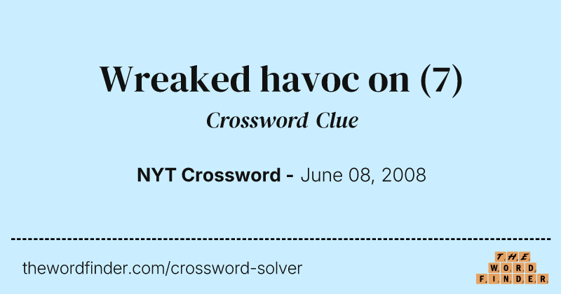 Wreaked havoc on crossword clue image