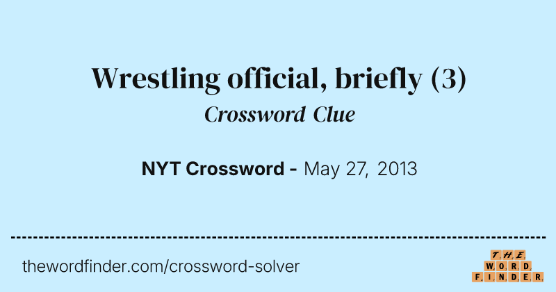 Wrestling official, briefly crossword clue image