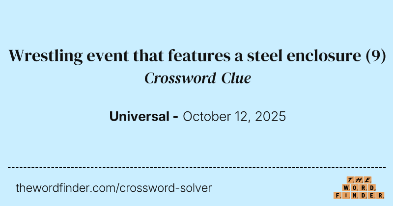 Wrestling event that features a steel enclosure crossword clue image
