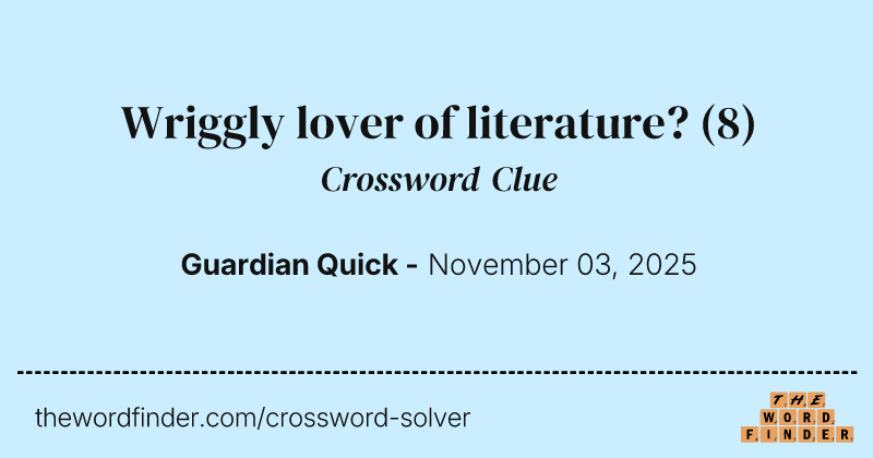 Wriggly lover of literature? crossword clue image