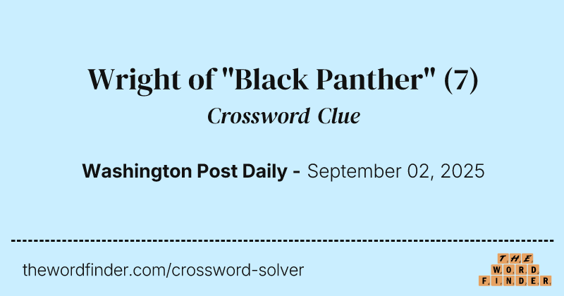 Wright of "Black Panther" crossword clue image