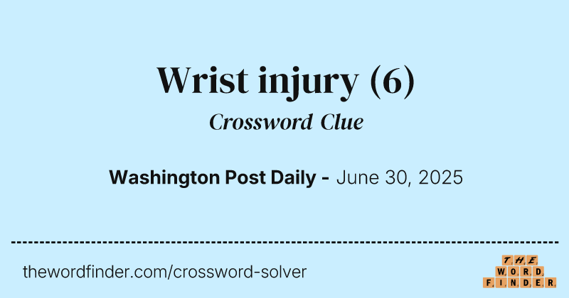 Wrist injury crossword clue image