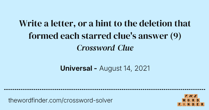 Write a letter, or a hint to the deletion that formed each starred clue's answer crossword clue image