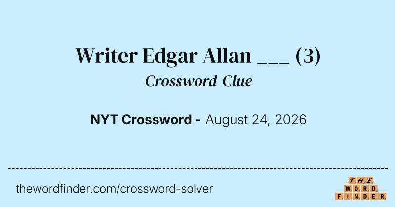 Writer Edgar Allan ___ crossword clue image