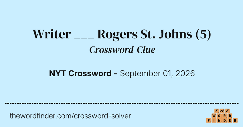 Writer ___ Rogers St. Johns crossword clue image