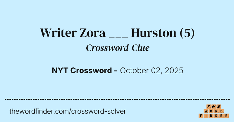Writer Zora ___ Hurston crossword clue image