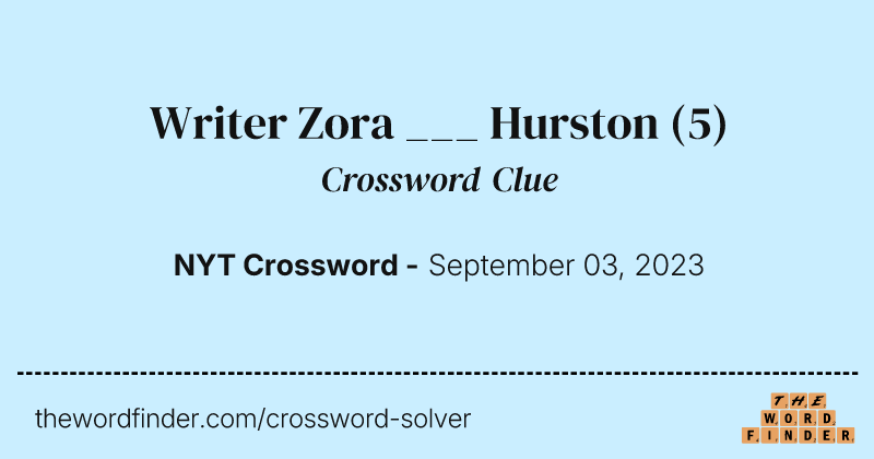 Writer Zora ___ Hurston crossword clue image