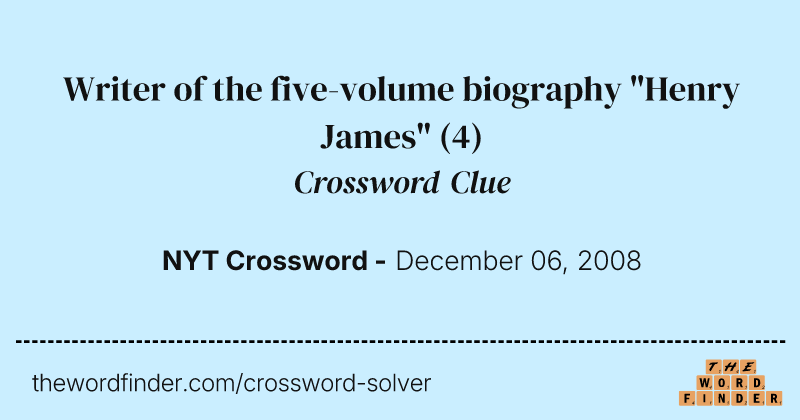 Writer of the five-volume biography "Henry James" crossword clue image