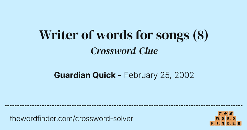 Writer of words for songs crossword clue image