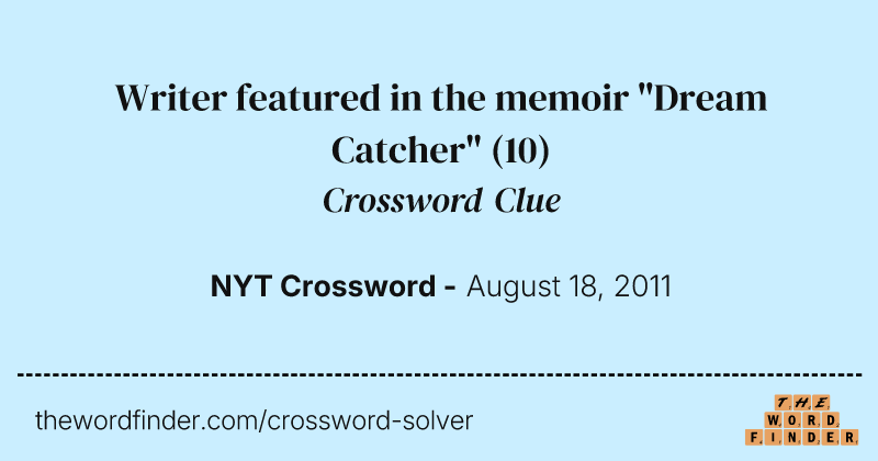 Writer featured in the memoir "Dream Catcher" crossword clue image