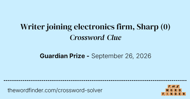 Writer joining electronics firm, Sharp crossword clue image