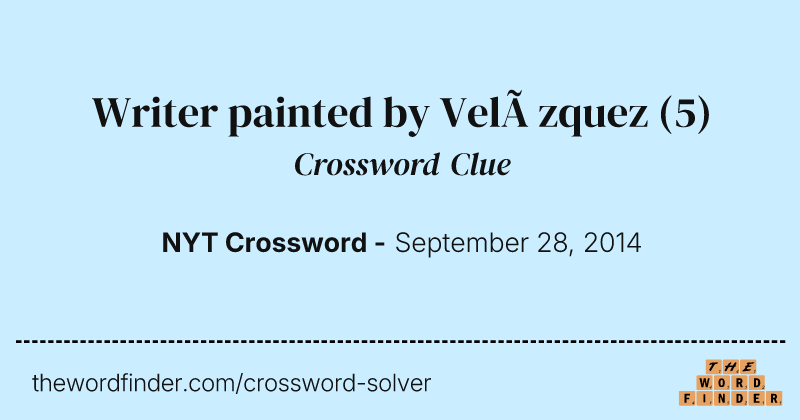 Writer painted by Velàzquez crossword clue image