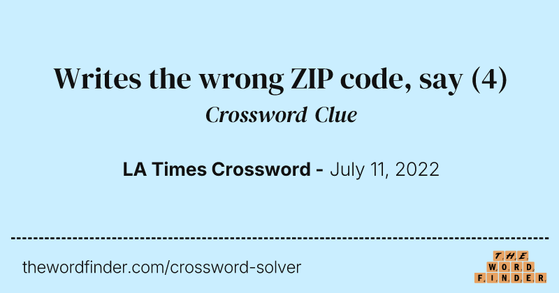 Writes the wrong ZIP code, say crossword clue image