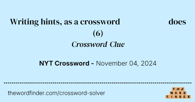Writing hints, as a crossword constructor does crossword clue image