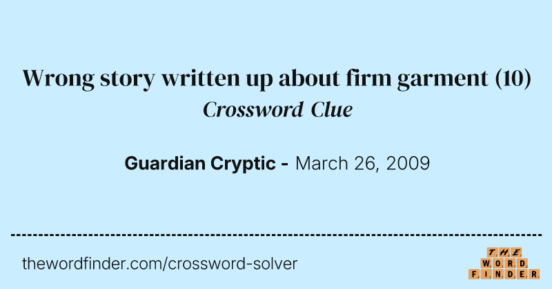 Wrong story written up about firm garment crossword clue image