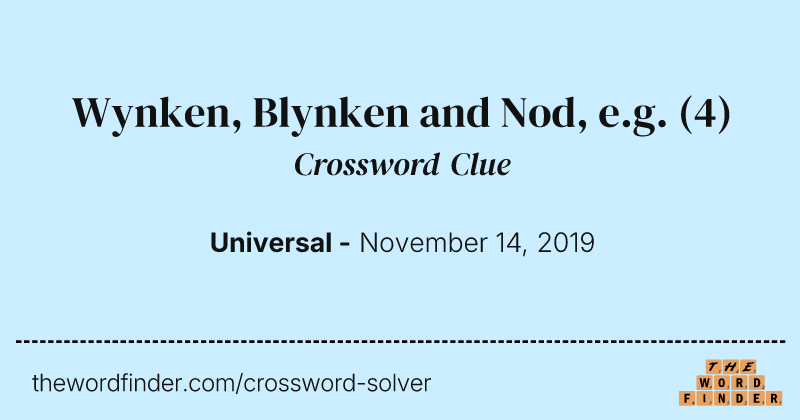 Wynken, Blynken and Nod, e.g. crossword clue image
