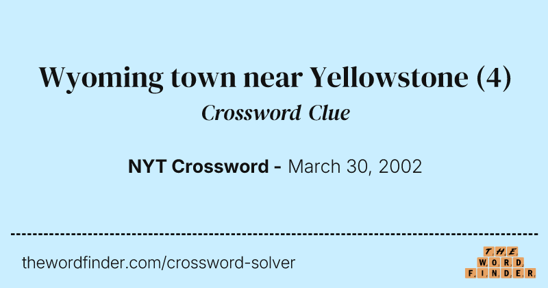 Wyoming town near Yellowstone crossword clue image