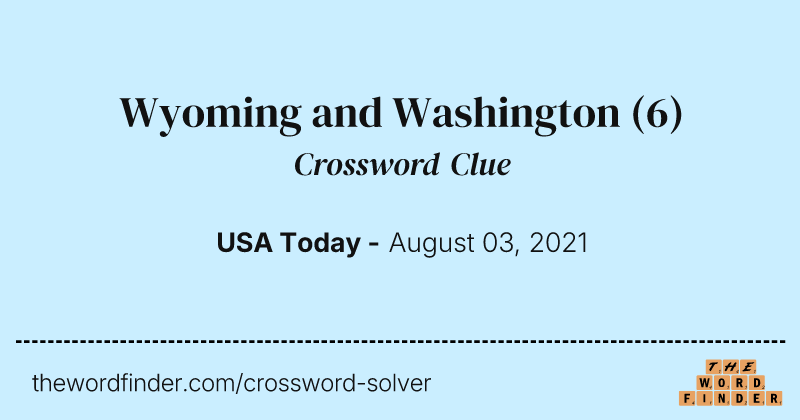 Wyoming and Washington crossword clue image