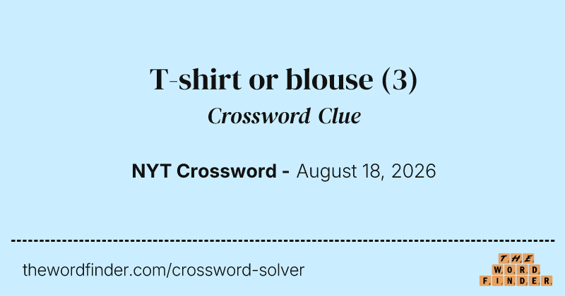 T-shirt or blouse crossword clue image