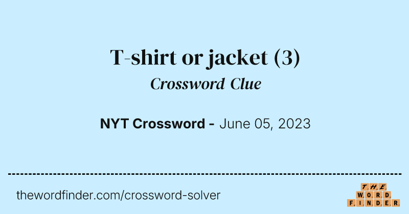 T-shirt or jacket crossword clue image