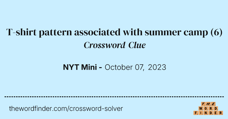 T-shirt pattern associated with summer camp crossword clue image