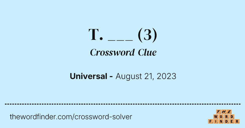 T. ___ crossword clue image