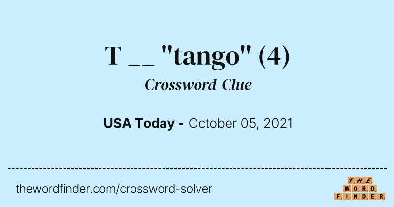 T __ ''tango'' crossword clue image