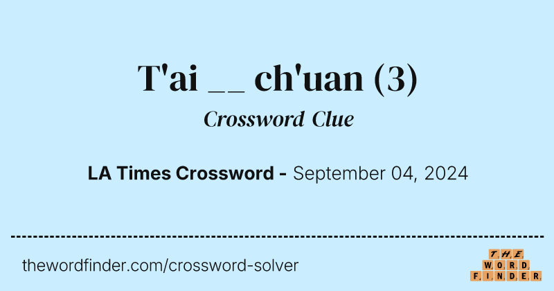 T'ai __ ch'uan crossword clue image