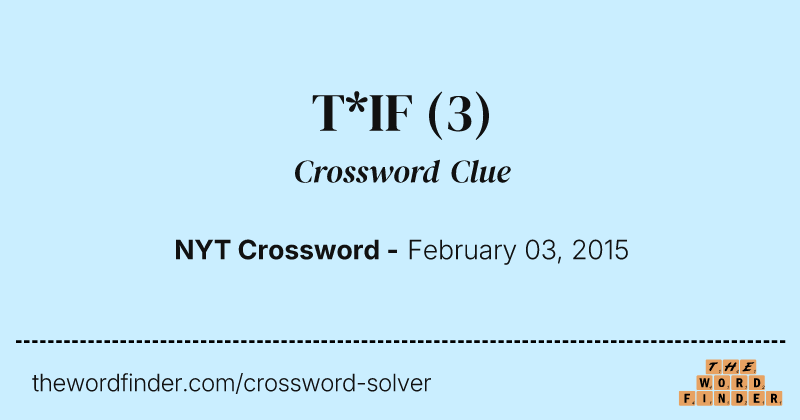 T*IF crossword clue image