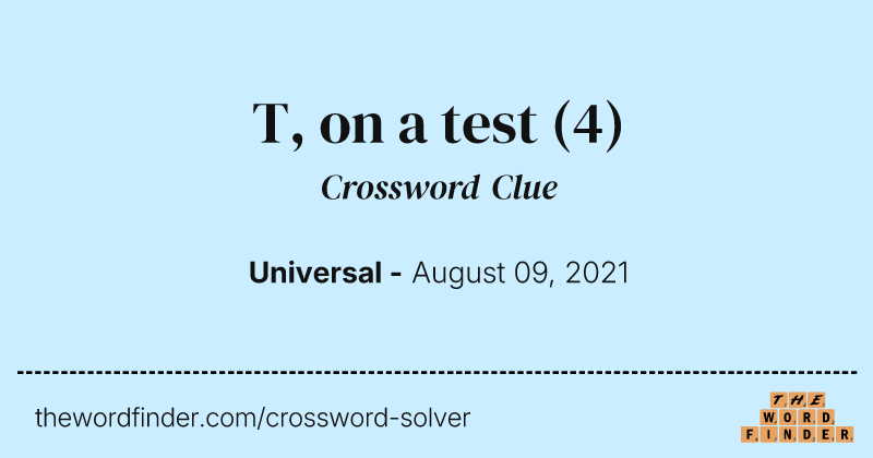 T, on a test crossword clue image