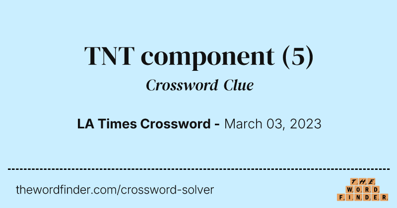 TNT component crossword clue image
