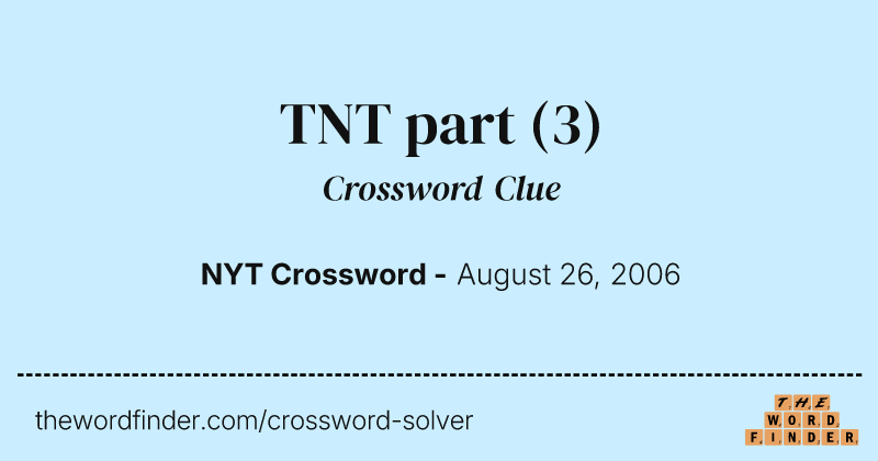 TNT part crossword clue image