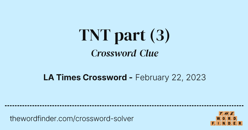 TNT part crossword clue image
