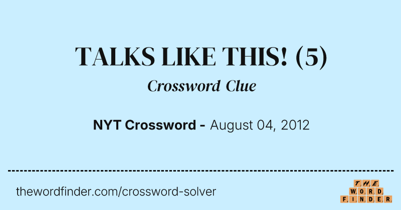 TALKS LIKE THIS! crossword clue image
