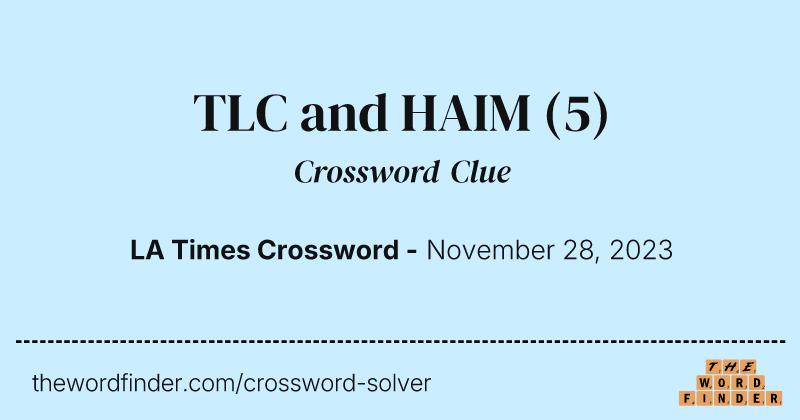 TLC and HAIM crossword clue image