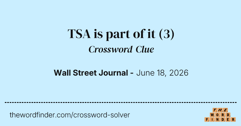 TSA is part of it crossword clue image
