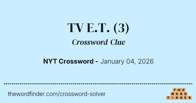 TV E.T. crossword clue image