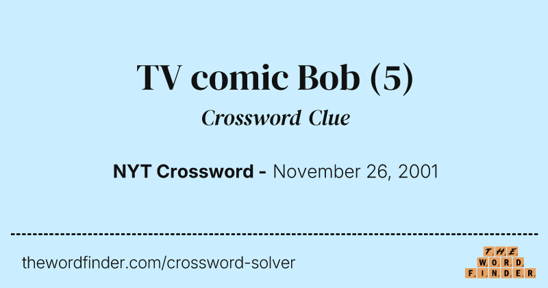 TV comic Bob crossword clue image