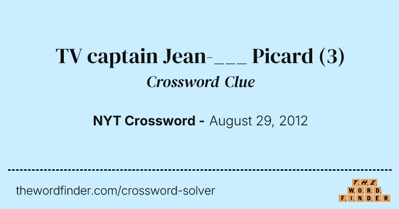 TV captain Jean-___ Picard crossword clue image
