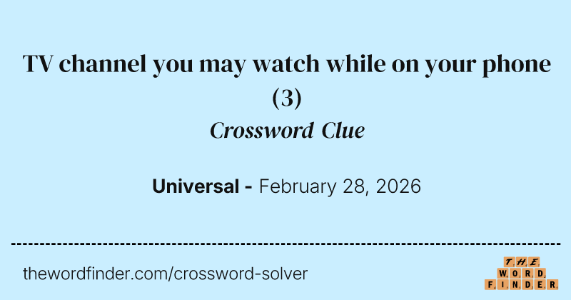 TV channel you may watch while on your phone crossword clue image
