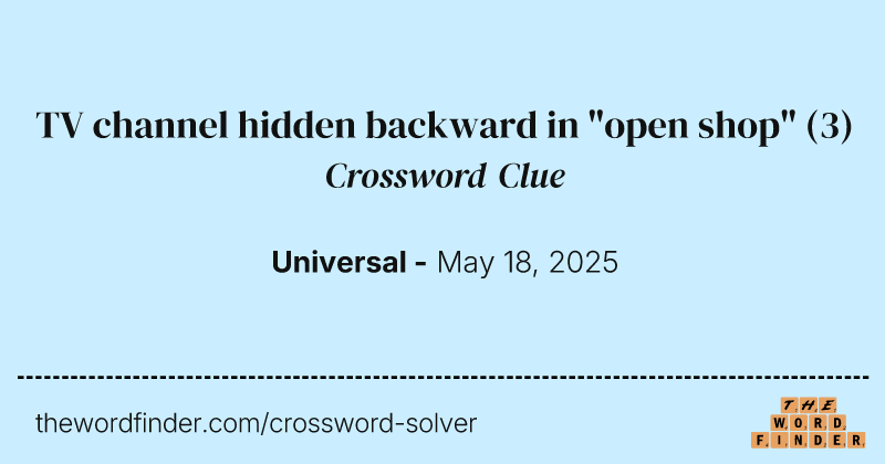 TV channel hidden backward in "open shop" crossword clue image