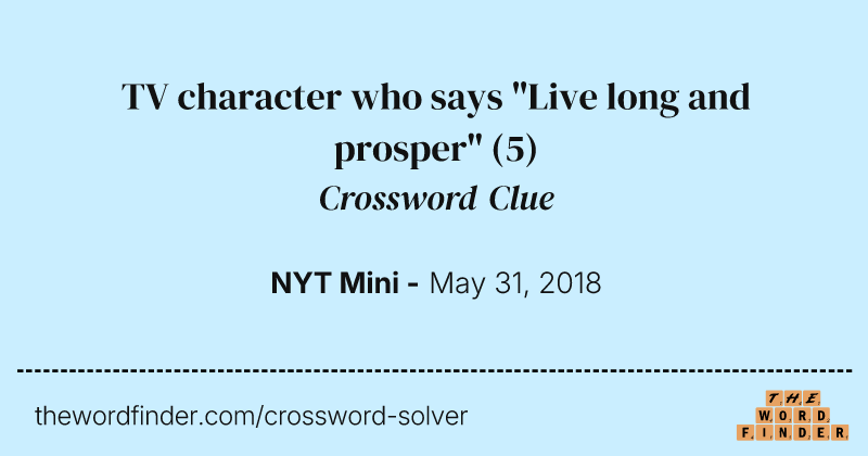 TV character who says "Live long and prosper" crossword clue image