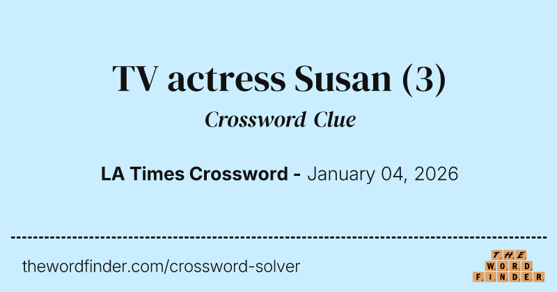 TV actress Susan crossword clue image