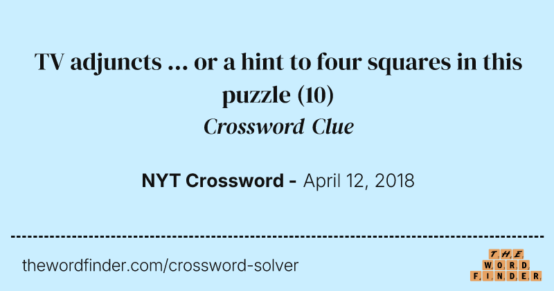 TV adjuncts ... or a hint to four squares in this puzzle crossword clue image