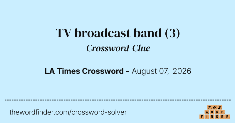 TV broadcast band crossword clue image