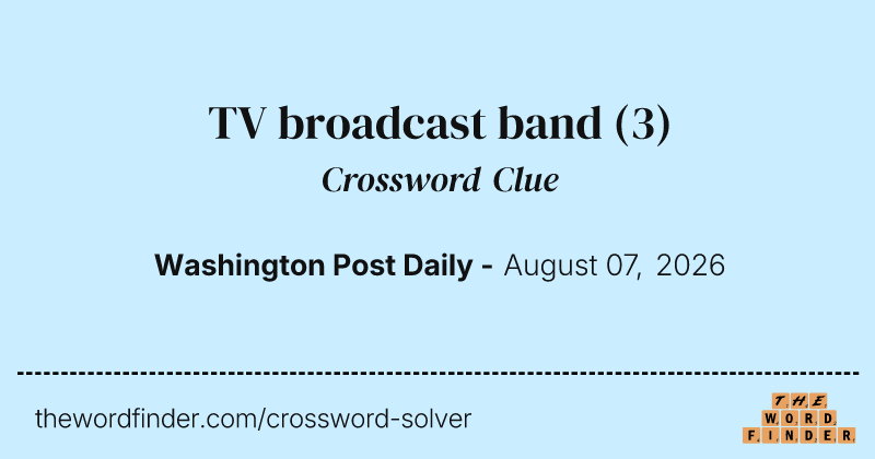TV broadcast band crossword clue image
