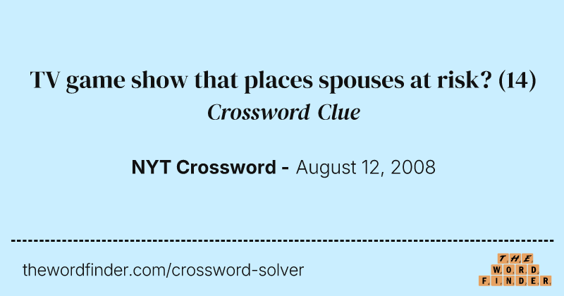 TV game show that places spouses at risk? crossword clue image